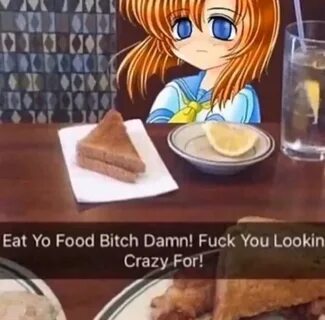 Eat Yo Food Bitch Damn (Ryūgū Rena) Eat Yo Food Bitch Damn! 
