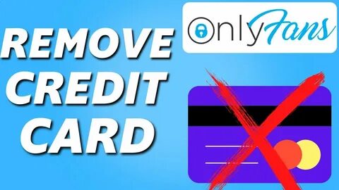 How to Delete Credit Card From Onlyfans (2022) - YouTube
