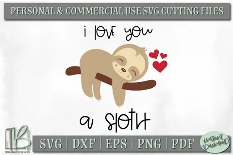 Love Sloth Svg Cute Valentine Svg Sloth Happy Valentine\u201