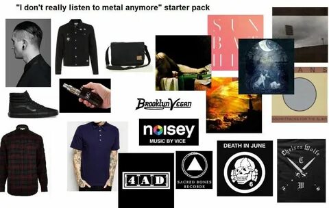 "I don't listen to metal anymore" starter pack Starter pack,