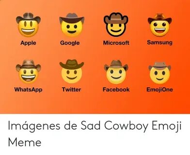 Sad Cowboy Emoji / The cowboy emoji first appeared in 2016. 