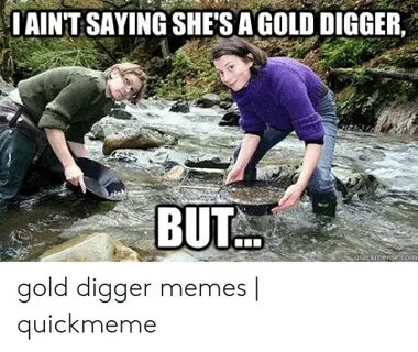 ✅ 25+ Best Memes About Gold Digger Meme Gold Digger Memes