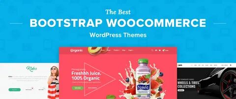 Top 12 Bootstrap WooCommerce WordPress Themes for 2022