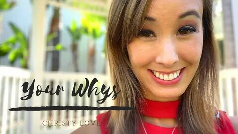 Your Whys 💗 Christy Love 💗 - YouTube