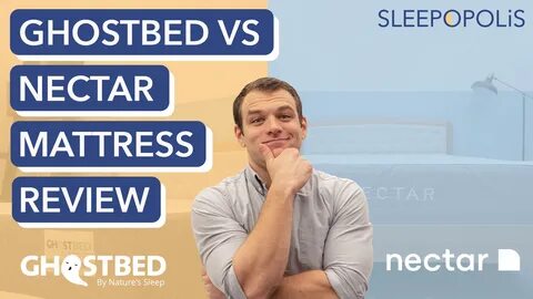 Ghostbed vs Nectar Mattress Comparison (2022) Sleepopolis