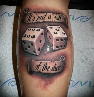 its just a roll of the dice Tattoo sleeve designs, Dice tatt