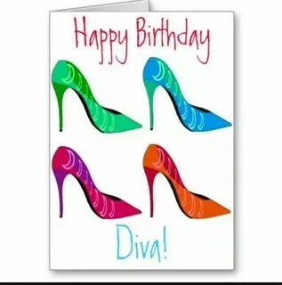 Happy birthday Diva Birthday greetings for women, Free happy