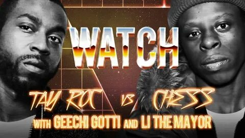 WATCH: TAY ROC vs CHESS with GEECHI GOTTI and LI THE MAYOR -