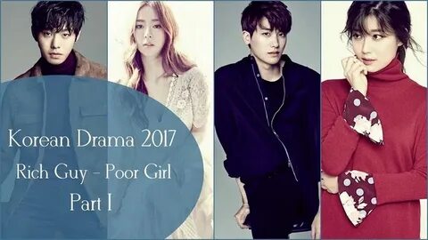 Rich Guy - Poor Girl Korean Drama 2017 Part I Korean drama 2