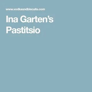 Ina Garten's Pastitsio Recipe Ina garten, Garten, Stuffed pe