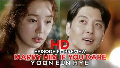 HD 미래의 선택 5회 예고 Marry Him If You Dare E05 Preview: 윤은혜 Yoon 
