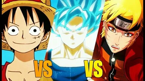 DRAGON BALL VS ONE PIECE VS NARUTO - YouTube