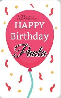 Happy Birthday Paula - AZBirthdayWishes.com