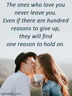 The ones who love you never leave you " Love Quotes - Inspir