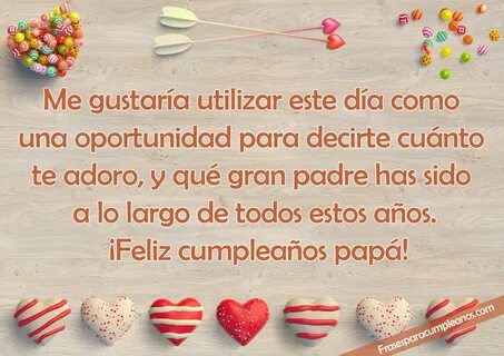 Muchas frases felicitaciones de cumpleaños para mi papa Fras