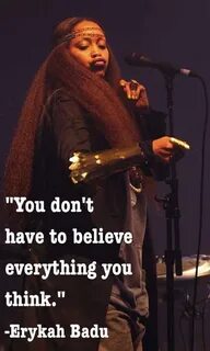 On questioning your belief system. (With images) Erykah badu