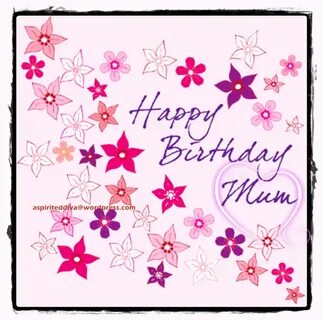 Happy Birthday Mum Nice Wishes