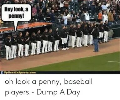 Hey Looka Denny! Oh Look a Penny Baseball Players - Dump a D