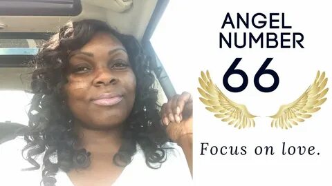 Angel Number 66:: Focus on love.✨ 💫 #angelnumbers - YouTube