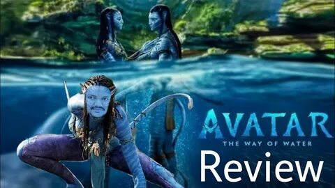 Avatar The Way Of Water Review JamesCameron, Avatar 2 Sam, ZoeSaldan,kate winsle