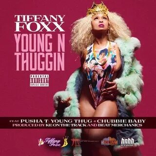 New Music: Tiffany Foxx "Young N Thuggin" Feat. Young Thug, 