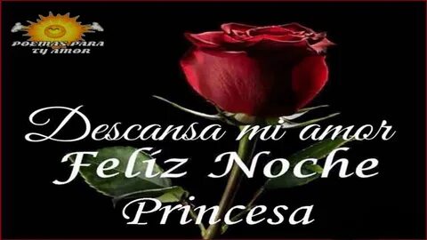 Buenas Noches Mi Princesa Te Amo Mucho - YouTube