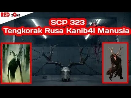 SCP 323 Wendigo Monster Tengkorak Rusa #Dangerzone - YouTube
