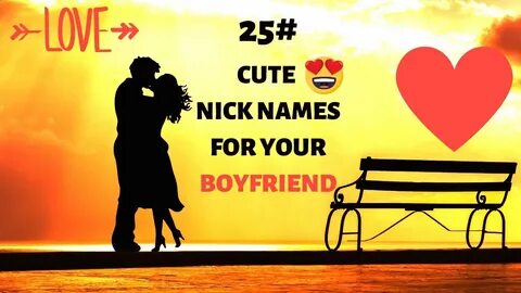 25 Cute Sweet Names To Call Your Love In 2020 Cute names for