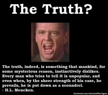 You can't handle the truth! (With images) Truth quotes, Trut