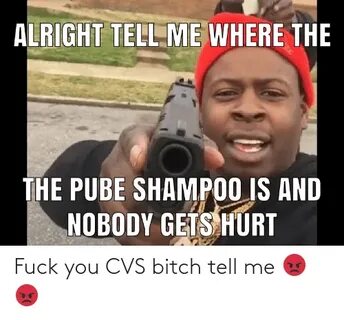 Fuck You CVS Bitch Tell Me 😡 😡 CVS Meme on astrologymemes.co