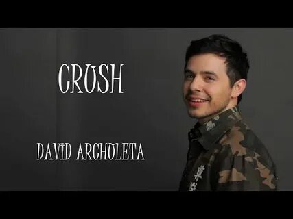 Crush - David Archuleta (Lyrics) - YouTube