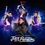 Julie and the Phantoms Cast - слушать онлайн бесплатно на Ян
