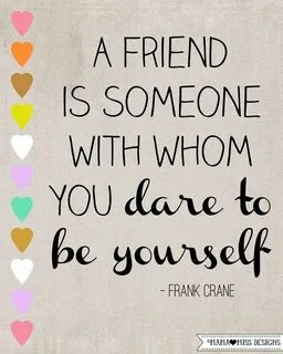 Dare To Be Yourself - The Daily Quotes Friends quotes, Bff q