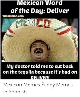 Mexican Word of the Day Deliver THEBIGTINOcom EXICO My Docto