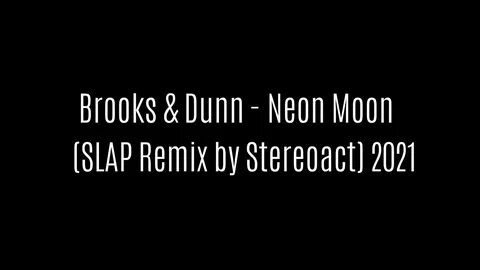 Brooks & Dunn - Neon Moon (Stereoact Remix) Tik Tok - The Su