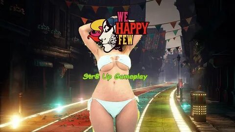 We Happy Few Gameplay Pt2 Early Access Brand New Video Game 