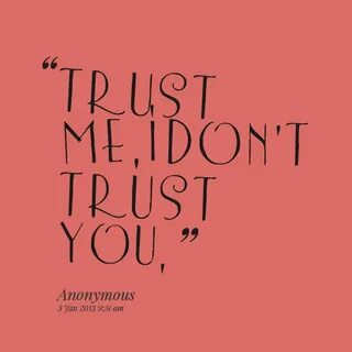 If You Cant Trust Me Quotes. QuotesGram