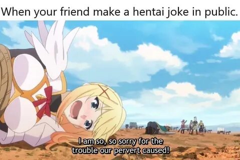 When your friend make a hentai joke in public meme - Anime M