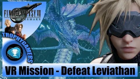 Final Fantasy 7 Remake - Leviathan VR Boss Fight - VR Missio