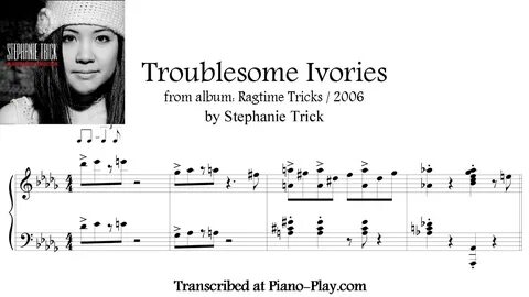 Troublesome Ivories - Stephanie Trick (Sheet Music) PDF Tran