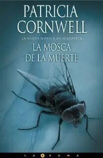 La Mosca de la Muerte, Patricia Cornwell 9788466614238 Boeke