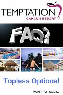 Temptation Resort Cancun Frequently Asked Questions