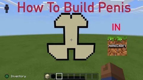 How To Build Penis In Minecraft - YouTube