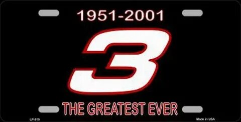 Dale Earnhardt Greatest Ever License Plate Dale earnhardt, C