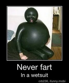 Never fart in a wetsuit!!!! Your Pinterest Likes Смех, Юмор,