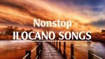 NON-STOP ILOCANO SONGS 2021 BEAUTIFUL ILOCANO SONGS MEDLEY -