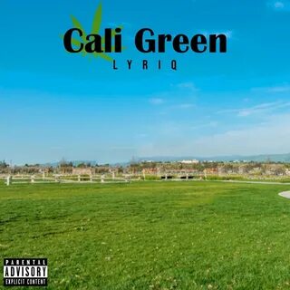 Cali Green LyriQ слушать онлайн на Яндекс Музыке