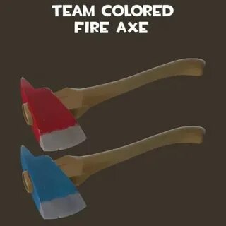 Team Colored Fire Axe Team Fortress 2 Mods