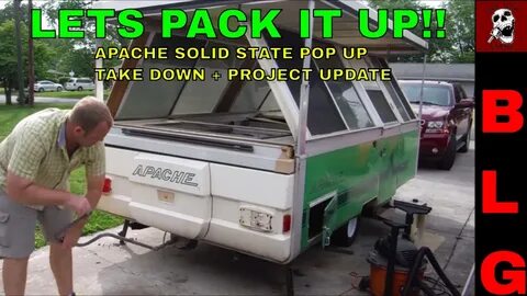 HOW TO TAKE DOWN AN APACHE POP UP CAMPER APACHE PROJECT UPDA