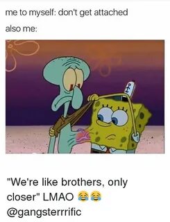 🐣 25+ Best Memes About Like Brothers Only Closer Like Brothe